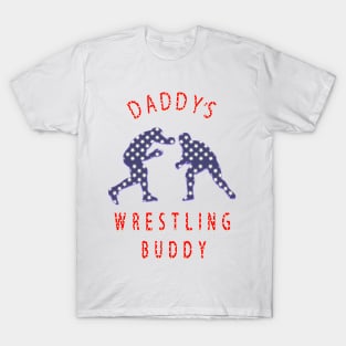 daddy's wrestling buddy usa T-Shirt